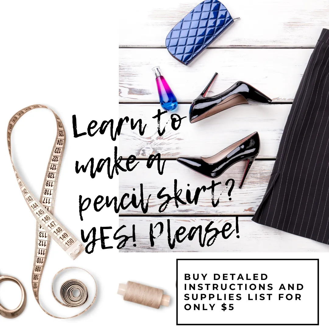 Instructions and Supplies List: Pencil Skirt